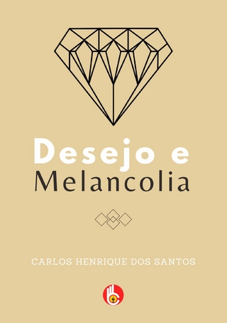 Desejo e Melancolia