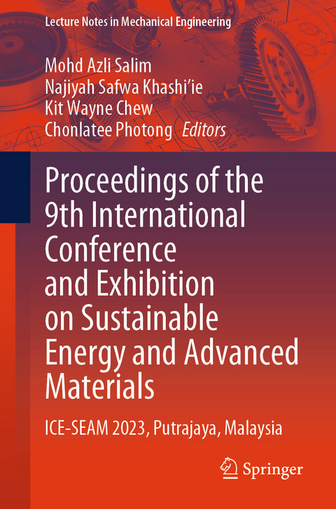 Proceedings of the 9th International Conference and Exhibition on Sustainable Energy and Advanced Materials - 