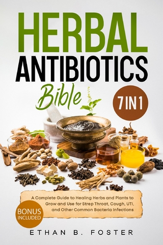 The Herbal Antibiotics Bible