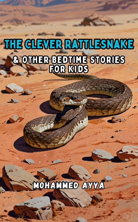 The Clever Rattlesnake -  Mohammed Ayya