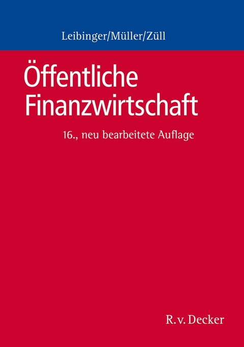 &Ouml;ffentliche Finanzwirtschaft -  Bodo Leibinger,  Reinhard M&uuml;ller,  Bernd Z&uuml;ll
