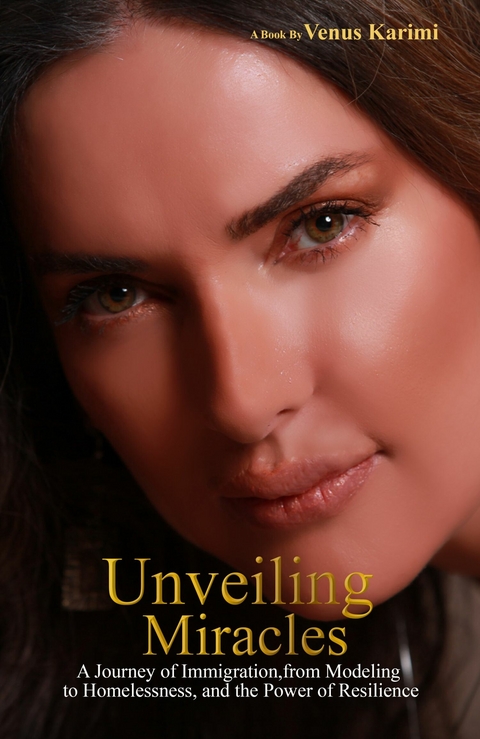 Unveiling Miracles -  Venus Karimi