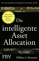 Die intelligente Asset Allocation -  William J. Bernstein