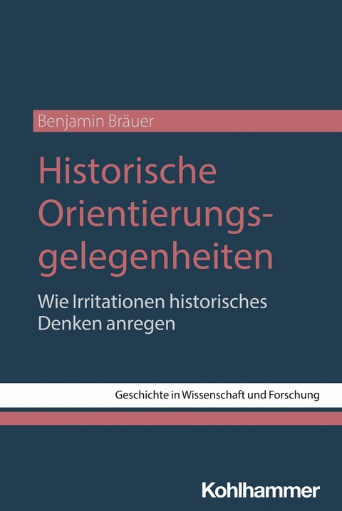 Historische Orientierungsgelegenheiten - Benjamin Br&auml;uer