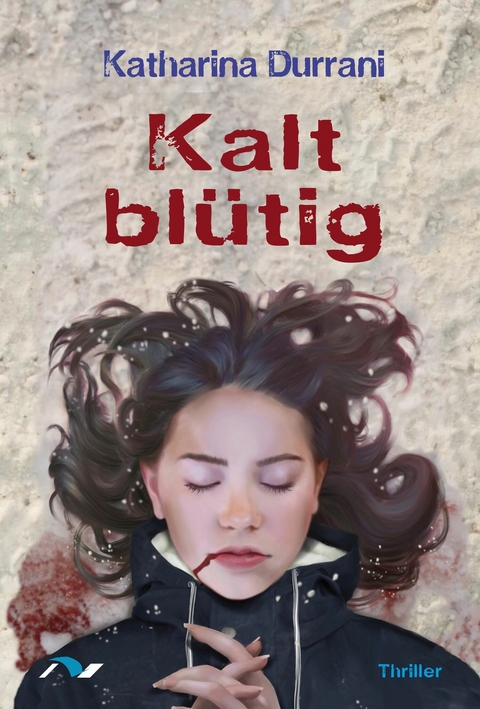 Kalt bl&uuml;tig - Katharina Durrani