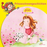 Pixi H&ouml;ren: Prinzessinnengeschichten -  Various artists, Uschi Flacke