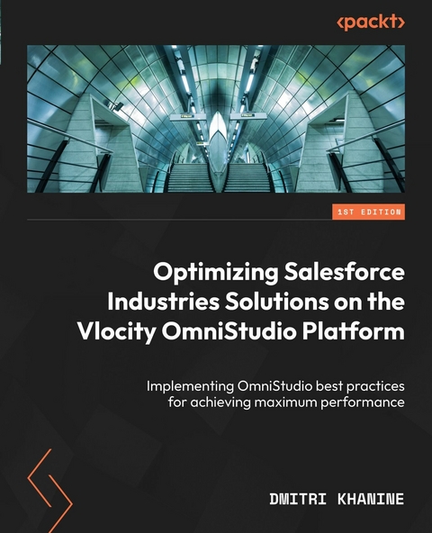 Optimizing Salesforce Industries Solutions on the Vlocity OmniStudio Platform -  Dmitri Khanine