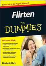 Flirten f&uuml;r Dummies - Elizabeth Clark