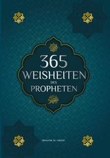 365 Weisheiten des Propheten Muhammad -  Ibrahim Al-Abadi,  Islam Way