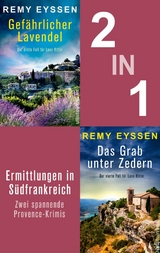 Gef&auml;hrlicher Lavendel & Das Grab unter Zedern - Remy Eyssen