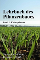Lehrbuch des Pflanzenbaues - Clara Berendonk, Markus Demmel, Holger Dietzsch, Anton Dissemond, Manfred Estler, Gerhard Haumann, Antje Herrmann, Hans Hochberg, Bernd Holtschulte, Bernd Honermeier, Ulrich K&ouml;pke, Harald Kramer, Ute Kopf, Heinz Dieter Kutzbach, Wolf Lorleberg, Norbert L&uuml;tke Entrup, Hermann Matthies, Helmut Me&szlig;ner, Rolf Peters, Bernd Putz, J&uuml;rgen Rath, Bernhard C. Sch&auml;fer, Werner Sch&ouml;berlein, Hansgeorg Sch&ouml;nberger, Johannes Thaysen, Norbert Uppenkamp, Armin Vetter, Andreas Windt, Hans-Heinrich Vo&szlig;henrich