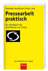 Pressearbeit praktisch - Gabriele Hooffacker, Peter Lokk