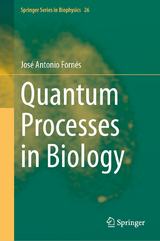 Quantum Processes in Biology - Jos&eacute; Antonio Forn&eacute;s