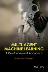 Multi-Agent Machine Learning - H. M. Schwartz