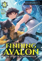 Finding Avalon: The Quest of a Chaosbringer Volume 3 -  Akito Narusawa