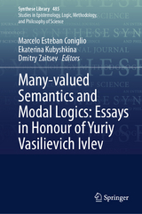 Many-valued Semantics and Modal Logics: Essays in Honour of Yuriy Vasilievich Ivlev - 