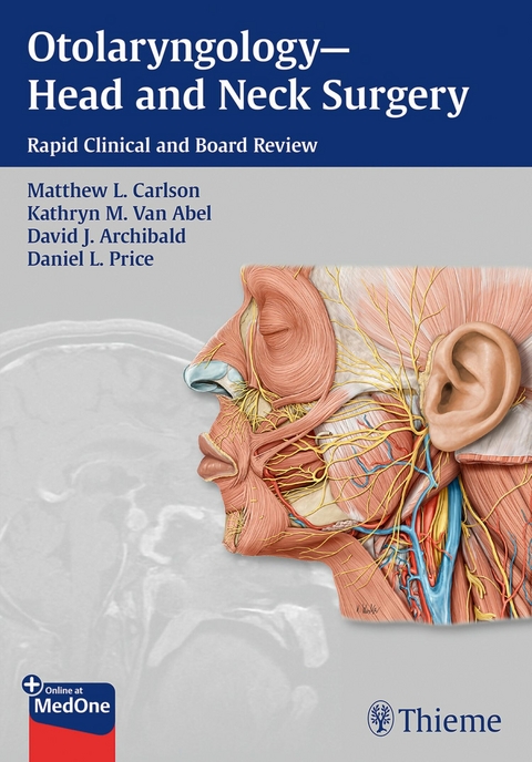 Otolaryngology--Head and Neck Surgery - Matthew L Carlson, Kathryn M Van Abel, David J. Archibald, Daniel L Price
