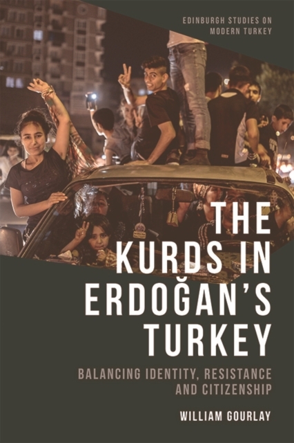 Kurds in Erdogan's Turkey -  William Gourlay