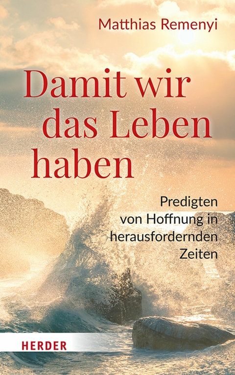 Damit wir das Leben haben -  Matthias Remenyi