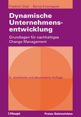 Dynamische Unternehmensentwicklung - Friedrich Glasl, Bernard Lievegoed
