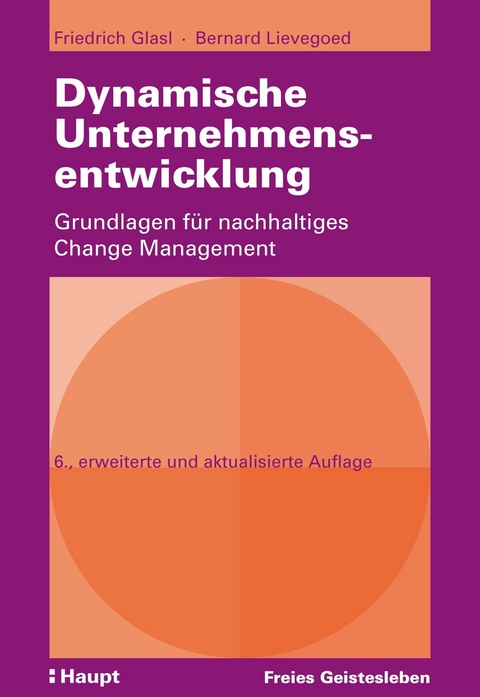 Dynamische Unternehmensentwicklung - Friedrich Glasl, Bernard Lievegoed