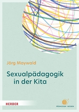 Sexualp&auml;dagogik in der Kita -  J&ouml;rg Maywald