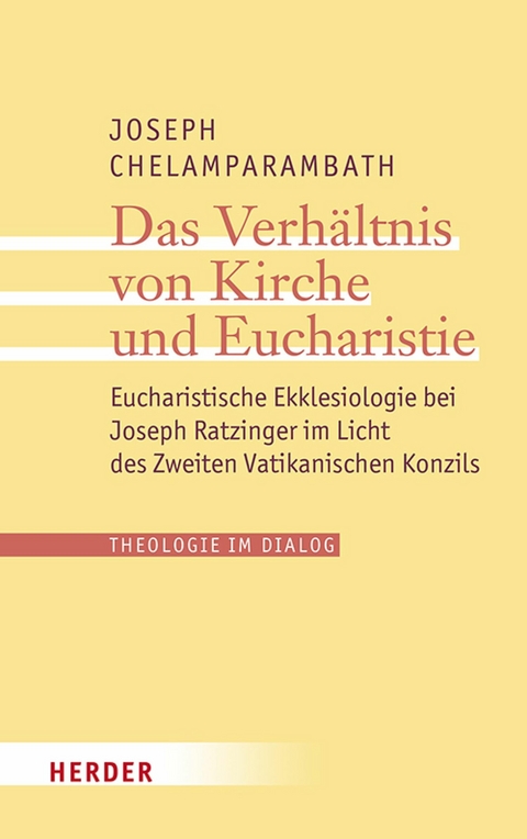 Das Verhältnis von Kirche und Eucharistie -  Joseph Chelamparambath