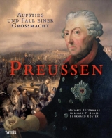 Preu&szlig;en - Michael Epkenhans, Gerhard P. Gro&szlig;, Burkhard K&ouml;ster