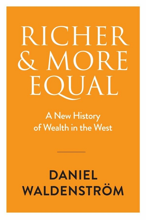 Richer and More Equal - Daniel Waldenstr&ouml;m