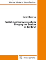 Pers&ouml;nlichkeitsentwicklung beim &Uuml;bergang vom Studium in den Beruf - Simon Hahnzog