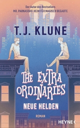 The Extraordinaries &ndash; Neue Helden - T. J. Klune