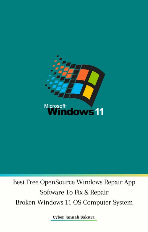 Best Free Open Source Windows Repair App Software To Fix & Repair Broken Windows 11 OS Computer System -  Cyber Jannah Sakura