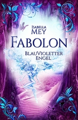 BlauVioletter Engel - Isabella Mey
