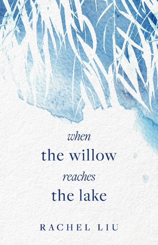 when the willow reaches the lake