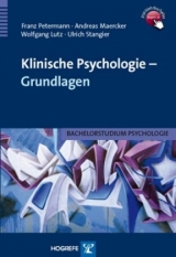 Klinische Psychologie &ndash; Grundlagen - Franz Petermann, Andreas Maercker, Wolfgang Lutz, Ulrich Stangier