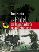Impronta de Fidel en la ganader&iacute;a revolucionaria -  Colectivo de Autores