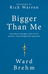 Bigger Than Me - Ward Brehm