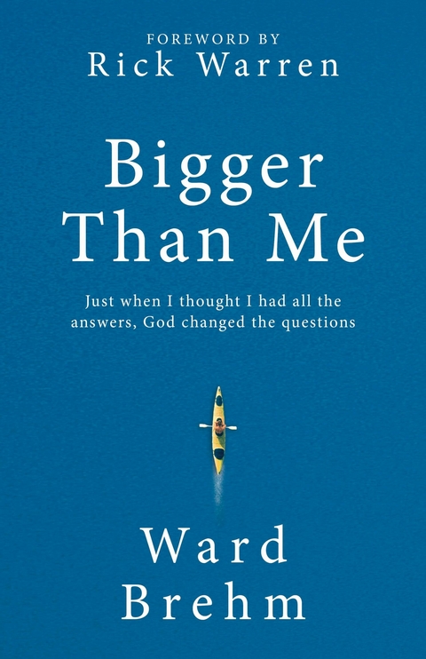 Bigger Than Me - Ward Brehm