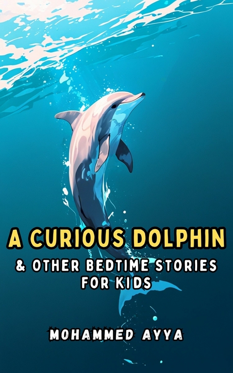 A Curious Dolphin -  Mohammed Ayya