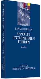 Anwaltsunternehmen f&uuml;hren - Benno Heussen