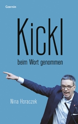 Kickl beim Wort genommen -  Nina Horaczek