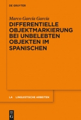 Differentielle Objektmarkierung bei unbelebten Objekten im Spanischen -  Marco Garc&iacute;a Garc&iacute;a