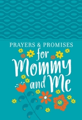 Prayers & Promises for Mommy and Me -  Broadstreet Publishing Group LLC