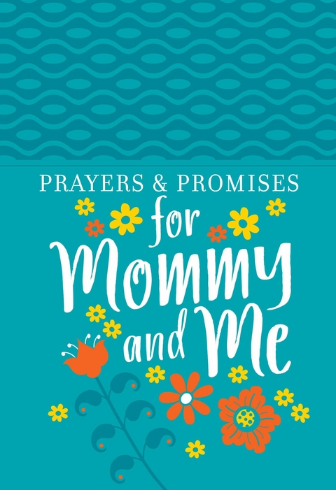 Prayers & Promises for Mommy and Me -  Broadstreet Publishing Group LLC