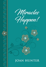 Miracles Happen! - Joan Hunter