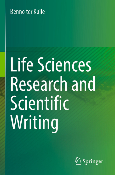 Life Sciences Research and Scientific Writing - Benno ter Kuile