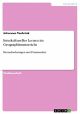 Interkulturelles Lernen im Geographieunterricht - Johannes Tenbrink