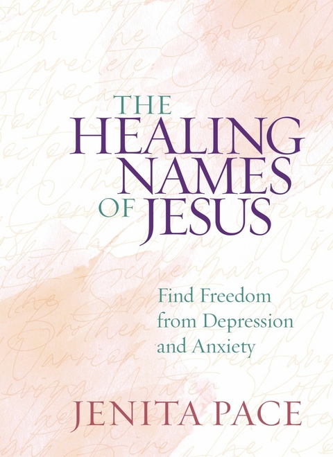The Healing Names of Jesus - Jenita Pace