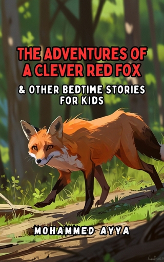 The Adventures of a Clever Red Fox