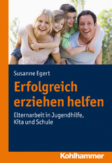 Erfolgreich erziehen helfen - Susanne Egert